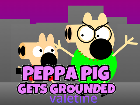 Peppa Pig Gets Grounded valetine