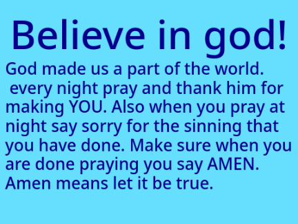 BELIEVE IN GOD!