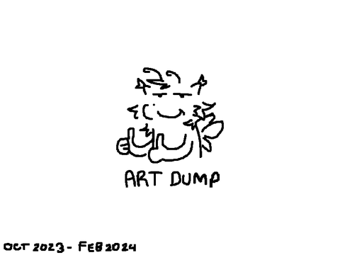 IMPROVEMENT ART DUMP ✦ OCT 2023-FEB 2024