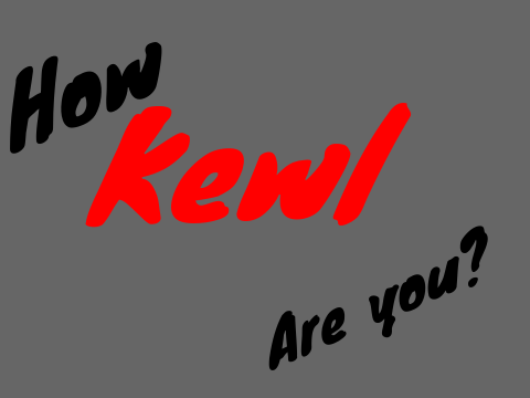 How Kewl Are You? 