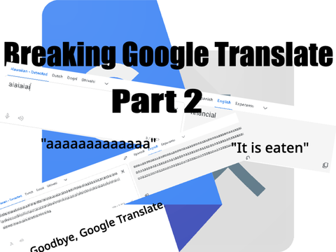 I Broke Google Translate- Part 2