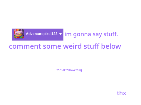 i say stuff
