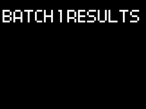 [BATCH 1 RESULTS]