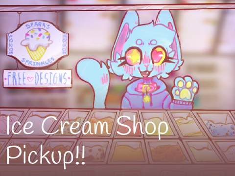 [] Ice Cream Shop Pickup! []