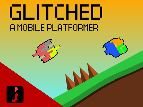 Glitched - A Mobile Platformer