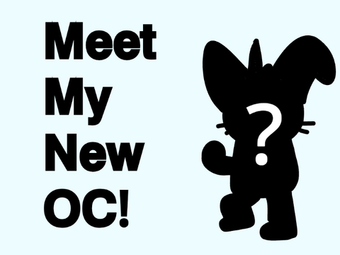 Meet My New OC!