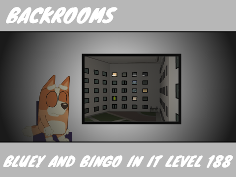 Bluey And Bingo In It Level 188 BACKROOMS