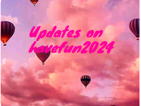 Updates on havefun2024