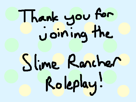 (Sylvia Willow)~Slime Rancher Roleplay Sign-Up