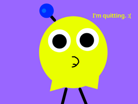 I'm quitting. :(