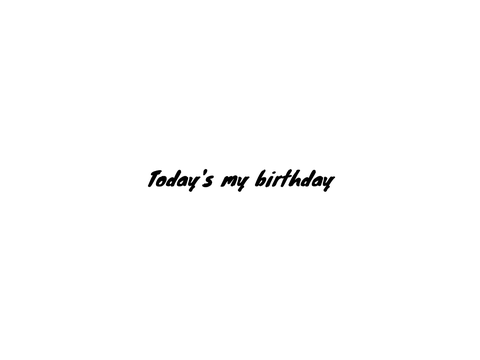 My birthday