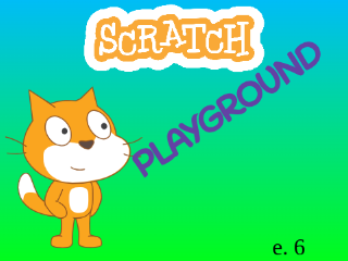 Scratch Playground e6