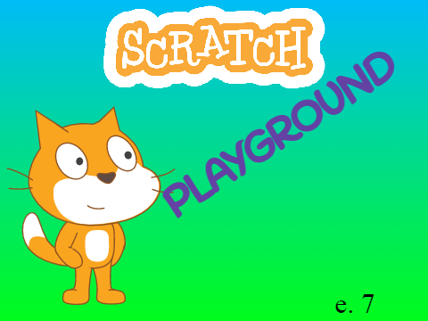 Scratch Playground e7