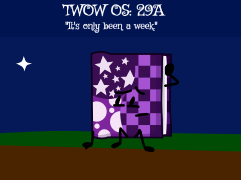 TWOW OS: MM EP 29A (It's only been a week.)
