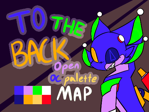 !!! 1 PART LEFT + TNES NEEDED !!! To The Back [] OC Palette MAP