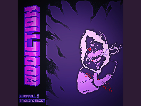 [Swapfell: Smoking Addict] - Addiction ( TLJ style and Alternate Mix )
