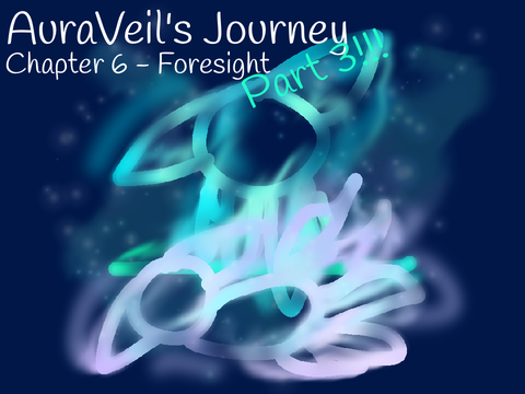 AuraVeil’s Journey - Chapter 6 Part 3