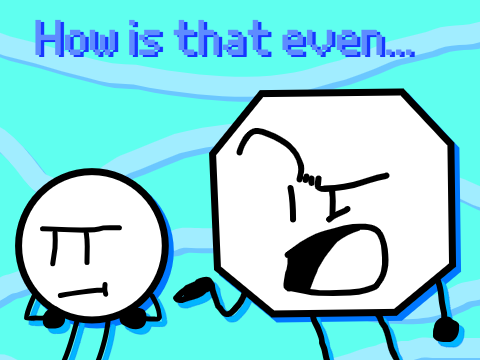 How is that even...? [Object animation meme]