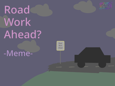 Road Work Ahead? {HoC Teaser?}
