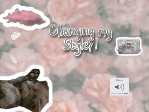 Changing my style?