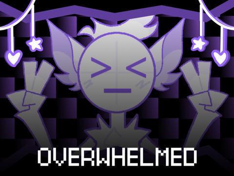 TEMPLATE ✯I get overwhelmed {CCE}✯ WIP