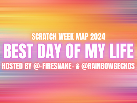 Best Day Of My Life | SW MAP 2024 [CLOSED]