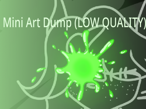 Mini. Art. Dump.