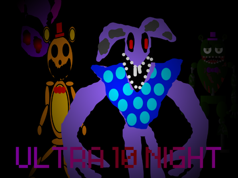 Ultra 10 Night but its some random characters i made