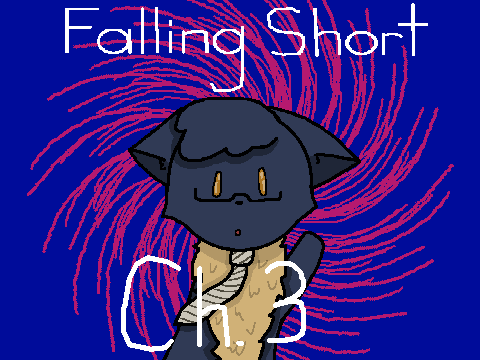 Falling Short Chapter 3