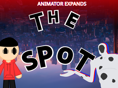 The Spot (ft AnimatorExpands)