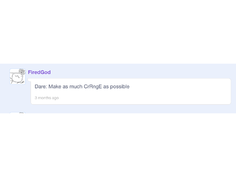 Dare #1: Make as much cringe as possible