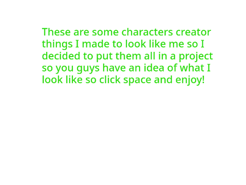 Some character creations that look like me.