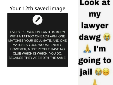 Your 12th saved image is ur lawyer.. cya people
