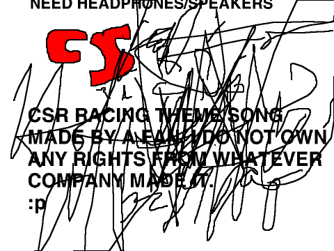 CSR RACING THEME SONG with All of Their Autographs