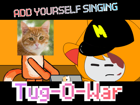 Add Yourself Singing: Tug-o-war remix remix