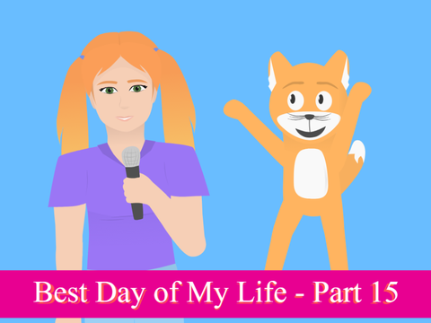 Best Day Of My Life | Part 15 (Scratch Week MAP!)
