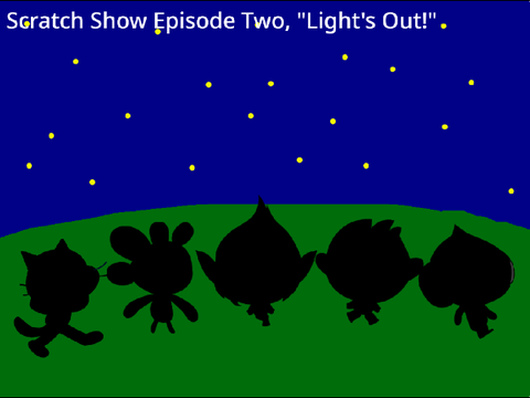 Scratch Show Episode Two, "Light's Out!"