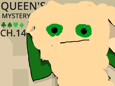 Queen's Mystery Ch 14 TNE remix