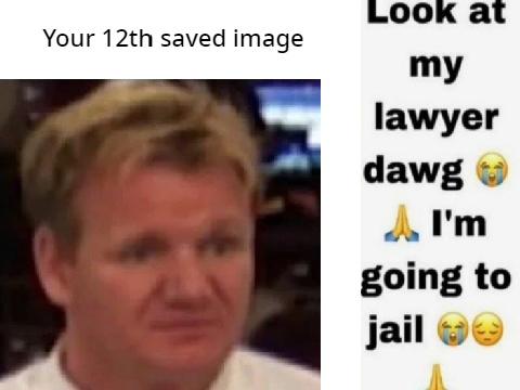 Your 12th saved image is ur lawyer remix remix