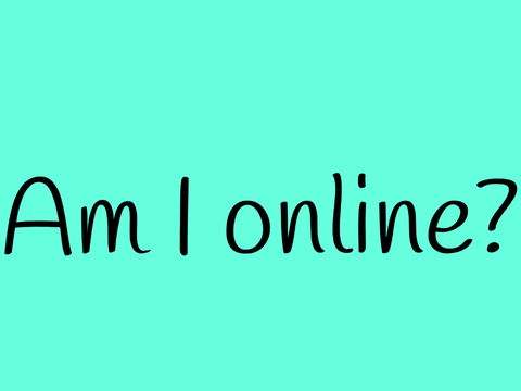 Am I Online?