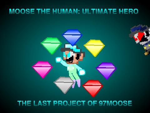 Moose The Human: Ultimate Hero