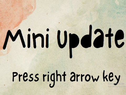Mini Update!
