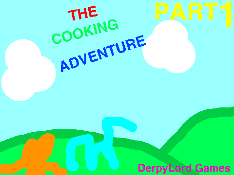 The Cooking Adventure Part1