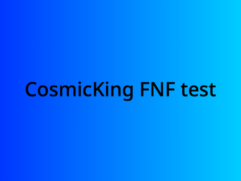 @CosmicKing18 fnf test v.1