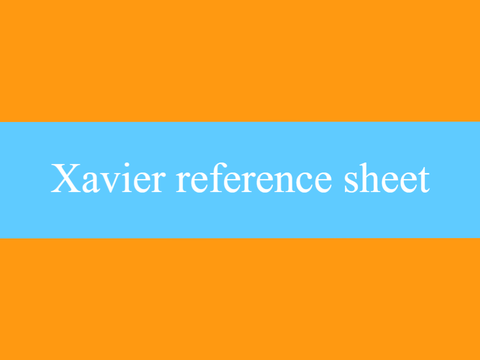 Xavier ref sheet
