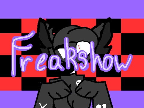 Freakshow~