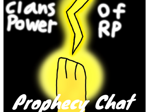 Clans Of Power Prophecy Chat