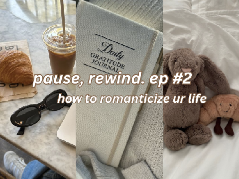 ep.2 - how to romanticize life