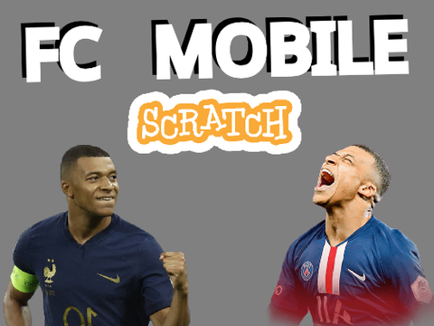 FC Mobile (SCRATCH EDITION)
