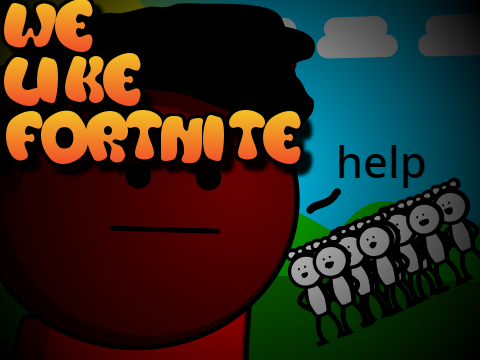 We Like Fortnite... || An Animation remix